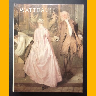 WATTEAU 1684 - 1721 Editions de la Réunion des musées national 1984