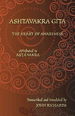 Ashtavakra Gita - The Heart of Awareness: A bilingual edition in Sanskrit and...