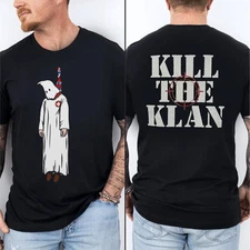 Kill the Klan T-Shirt Powerful Anti-KKK Statement Tee with Graphic Protest Art