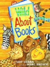 Wild About Books - Hardcover By Judy Sierra - VERY GOOD