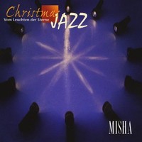 Misha-christmas Jazz - Vom Leuchten Der Sterne Cd Misha-christmas Jazz - Vom Leuchten Der Sterne Cd