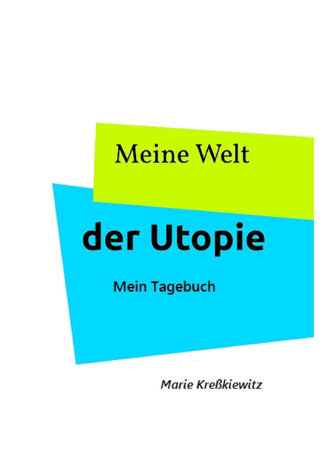 Thumbnail - Meine Welt Der Utopie | Marie Kreßkiewitz | Mein Tagebuch |
