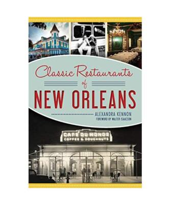Classic Restaurants of New Orleans, Alexandra Kennon