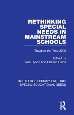 Rethinking Special Needs in Mainstream Schools - 9781138592674