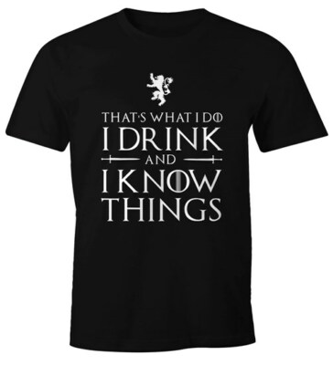 Herren T-Shirt Tasse Trinkspruch I drink and I know things Fun-Shirt Moonworks 