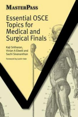 Essential OSCE Topics for Medical and Surgical Finals (MasterPass) 1st Edition