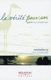 La vérité pour soi - Guérir tout simplement von Michelle... | Buch | Zustand gut