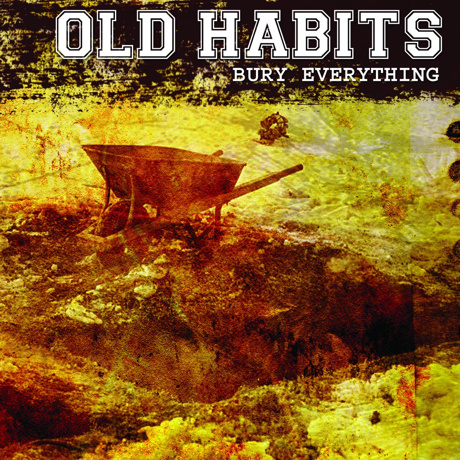 Old Habits Bury Everything (CD)