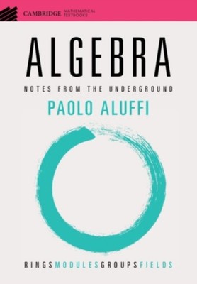 Algebra by Paolo Aluffi PAPERBACK 9781108958233