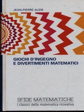 GIOCHI D'INGEGNO E DIVERTIMENTI MATEMATICI SCIENZE/TECNICA ALEM, JEAN-PIERRE