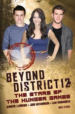 Beyond District 12: the Stars of The Hunger Games by Mick O'Shea (English) Paper