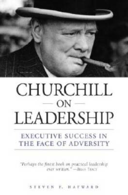 Churchill on Leadership: Executive Success in the Face of Adversity - VERY GOOD
