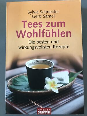 Tees zum Wohlfühlen-Die besten und wirkungsvollsten Rezepte v. Samel / Schneider