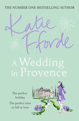A Wedding in Provence von Katie Fforde (2022, Taschenbuch)