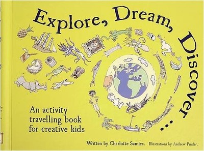 Explore, Dream, Discover, Charlotte Samiec, Used; Very Good Book