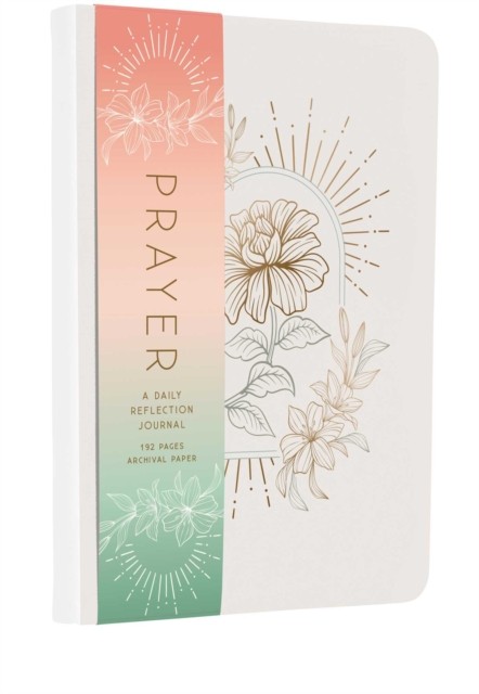 Prayer A Daily Reflection Journal by Insight Editions (Paperback Book)