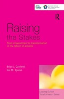 Raising The Stakes | From Improvement To Transformation In The Reform Of Schools