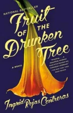 Fruit of the Drunken Tree - Paperback By Rojas Contreras, Ingrid - GOOD