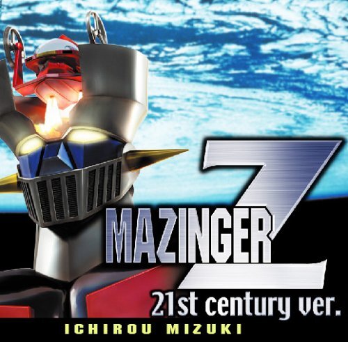 Ichiro Mizuki Mazinger Z (21st century ver.) Japan Music CD | eBay