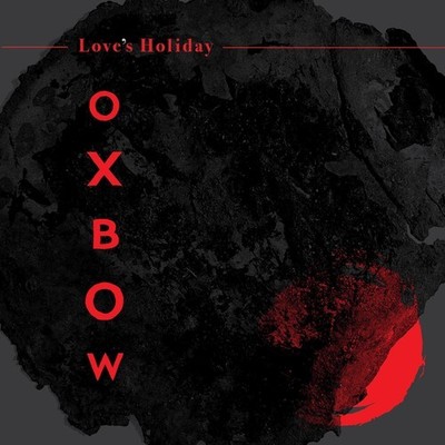 Oxbow - Love's Holiday [New CD]