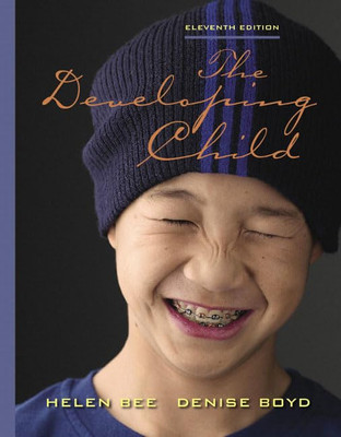 The Developing Child, 11th Edition - hardcover Helen Bee|Denise Boyd|Susan H...
