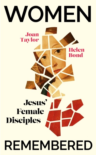 Women Remembered: Jesus' Female Disciples. Bond, Taylor 9781529372601 New** - Image 2