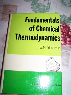 Fundamentals of Chemical Thermodynamics aus 1981 E.N. Yeremin auf Englisch
