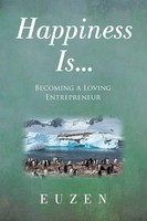 Euzen | Happiness Is ... | Taschenbuch | Englisch (2025) | Archway Publishing
