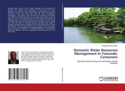 Domestic Water Resources Management In Yaounde, Cameroon Kiyang Lawrence Ndoh