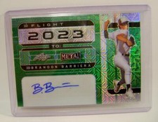 BRANDON BARRIERA1/1 GREEN FLIGHT 2023 AUTO AUTOGRAPHED LEAF METAL BASEBALL 2022