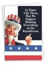 1 Funny Blank All Occasions Greeting Card - Blame Republicans - Envelope,US-Made