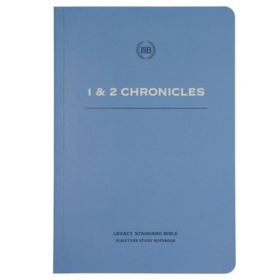 LSB Scripture Study Notebook: 1 & 2 Chronicles (Journal Edition of the Legacy...