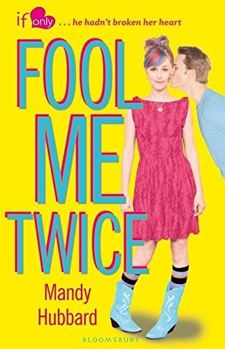 Fool Me Twice: An If Only novel-Mandy Hubbard