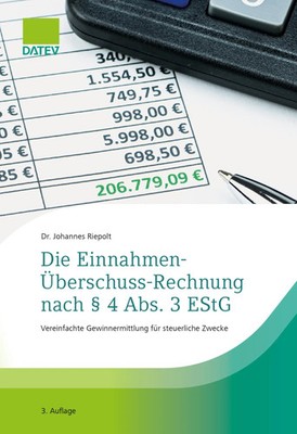 Die Einnahmen-Überschuss-Rechnung nach § 4 Abs. 3 EStG | Riepolt (u. a.) | Buch