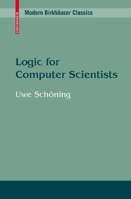 Uwe Schöning Logic for Computer Scientists (Taschenbuch)
