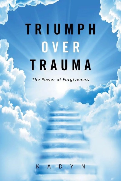 Kadyn | Triumph Over Trauma | Taschenbuch | Englisch (2016) | Xlibris-image