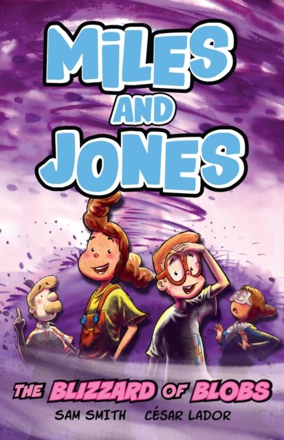 Miles and Jones The Blizzard of Blobs by Sam Smith PAPERBACK - Image 7