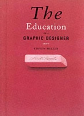 The Education of a Graphic Designer,Stephen Heller