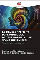 LE DÉVeloppement Personnel DES Professionnels DES Soins Infirmiers Canto (U. A.)
