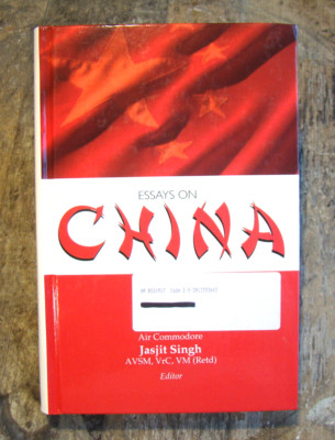 Essays On China ~2012 HC~ Jasjit Singh Centre Air Power Studies New Delhi India