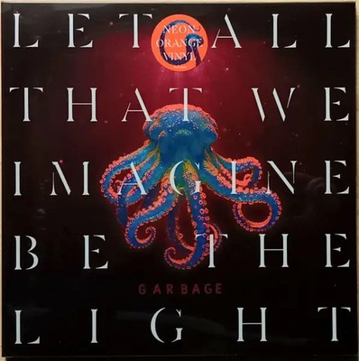 LP Garbage Let All That We Imagine Be The Light NEON ORANGE VINYL NEAR MINT