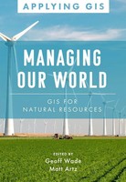 Managing Our World | GIS For Natural Resources | Geoff Wade (U. A.) | Englisch