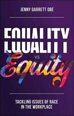 Equality Vs Equity: Tackling Issues Of Race In The Workplace