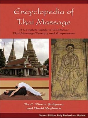 Encyclopedia of Thai Massage: A Complete Guide to Traditional Thai Massage Thera