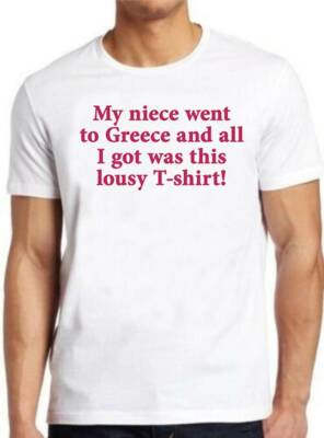 T-Shirt My Niece Went To Greece cool Geschenk Tee M424