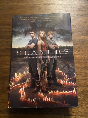 SIGNED Slayers: Friends & Traitors by C J Hill 1st Printing Edition 2013 Buffy