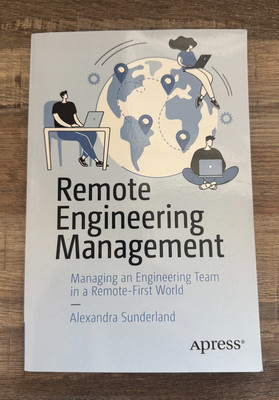 Remote Engineering Management: Managing an Engineering Team
