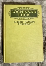1923 Lochinvar Luck by Albert Payson Terhune Grosset & Dunlap Hard Covered