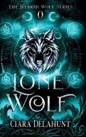 Ciara Delahunt | Lone Wolf | Buch | Englisch (2026) | Dubhluna Publishing