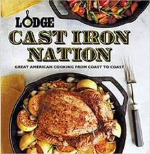 Lodge Cast Iron Nation: Great American Cooking from Coast to Coast - GOOD